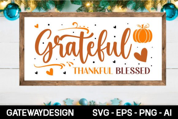 Grateful Thankful Blessed Svg for Crafts & Graphics