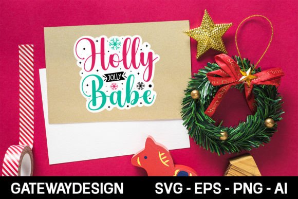 Holly Jolly Babe: Festive Graphics for Crafts