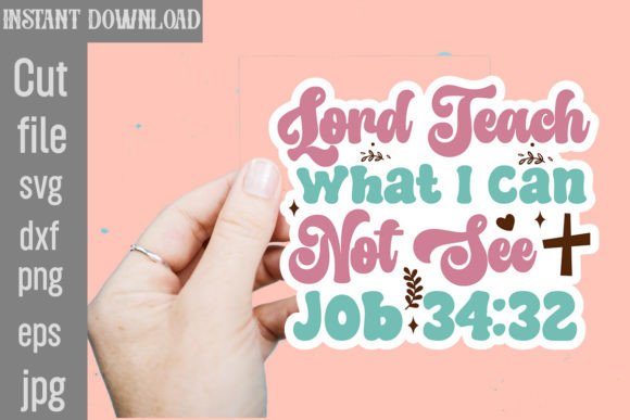 Lord Teach What I Can Not See Job SVG: Graphics for Crafts